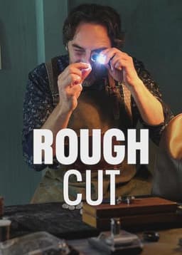 Rough Cut