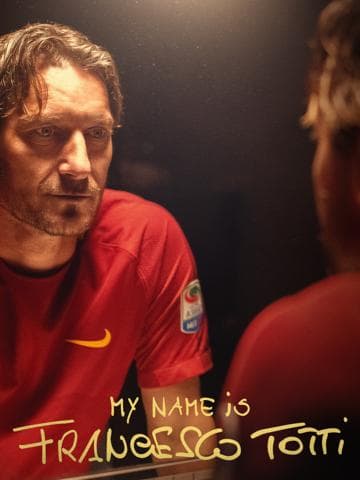 My Name Is Francesco Totti