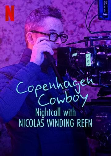 Copenhagen Cowboy: Nightcall with Nicolas Winding Refn