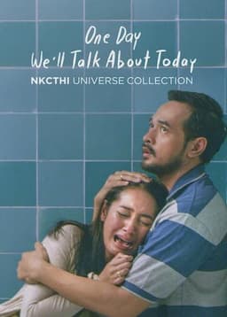 One Day We'll Talk About Today