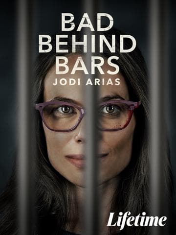 Bad Behind Bars: Jodi Arias