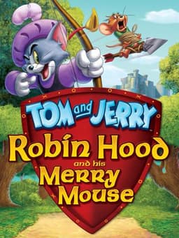Tom and Jerry: Robin Hood and His Merry Mouse