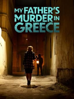 My Father's Murder in Greece