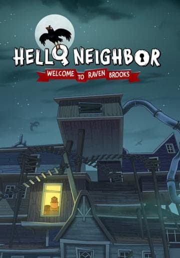Hello Neighbor: Welcome to Raven Brooks