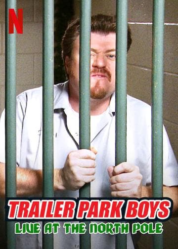 Trailer Park Boys: Live at the North Pole