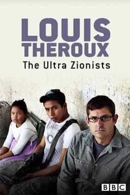 Louis Theroux: The Ultra Zionists