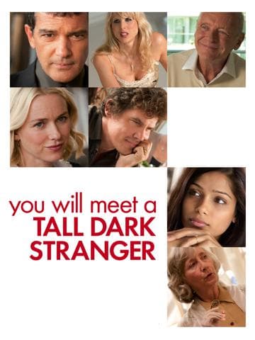 You Will Meet a Tall Dark Stranger