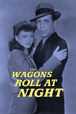 The Wagons Roll at Night