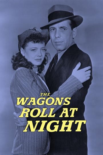 The Wagons Roll at Night