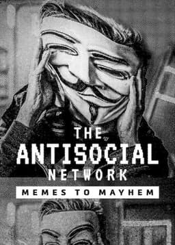 The Antisocial Network: Memes to Mayhem