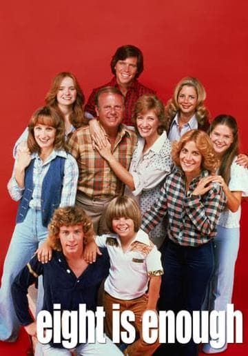Eight Is Enough
