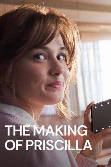 The Making of Priscilla