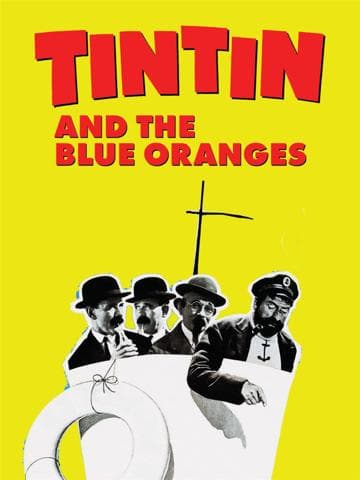 Tintin and the Blue Oranges