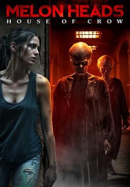 The Melon Heads: House of Crow