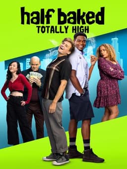 Half Baked: Totally High