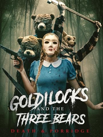 Goldilocks and the Three Bears: Death & Porridge