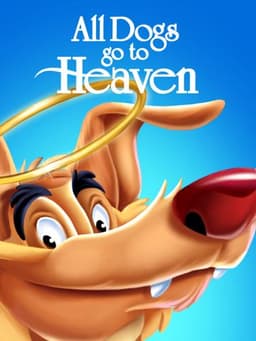 All Dogs Go to Heaven