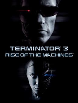 Terminator 3: Rise of the Machines