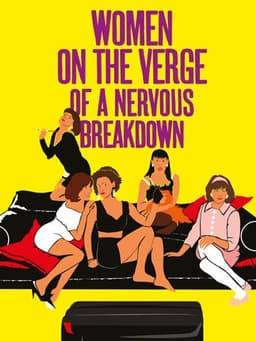 Women on the Verge of a Nervous Breakdown
