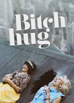 Bitch Hug