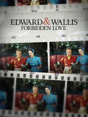 Edward & Wallis: Forbidden Love