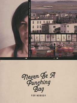 Never Be A Punching Bag For Nobody