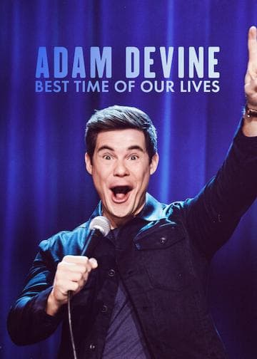 Adam Devine: Best Time of Our Lives