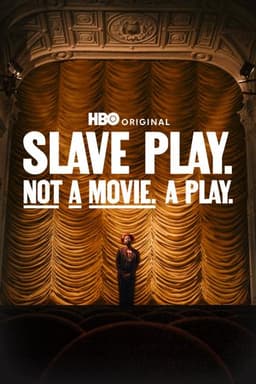 Slave Play. Not a Movie. A Play.