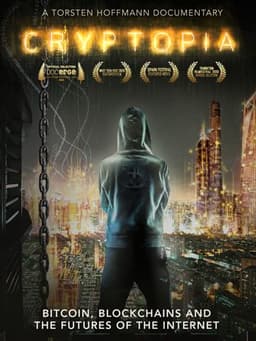 Cryptopia: Bitcoin, Blockchains & the Future of the Internet