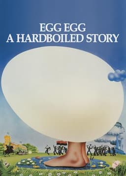 Egg! Egg! A Hardboiled Story