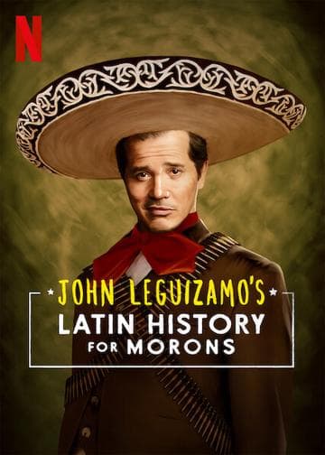 John Leguizamo's Latin History for Morons