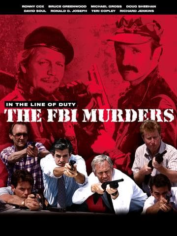 In the Line of Duty: The F.B.I. Murders