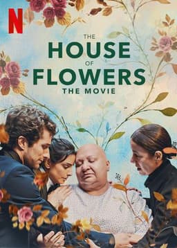 The House of Flowers: The Movie