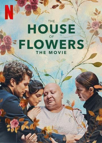 The House of Flowers: The Movie