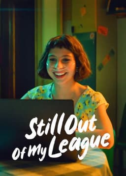 Still Out of My League