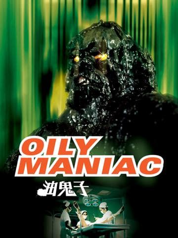The Oily Maniac