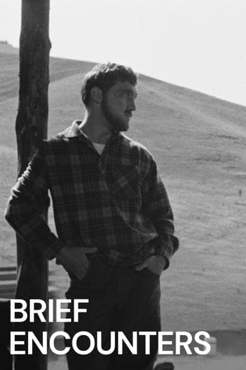 Brief Encounters