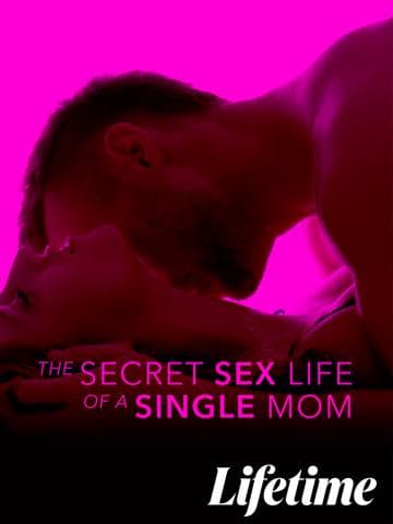 The Secret Sex Life of a Single Mom