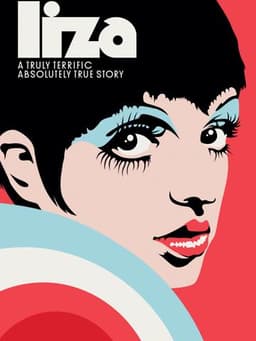 Liza: A Truly Terrific Absolutely True Story