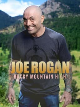Joe Rogan: Rocky Mountain High