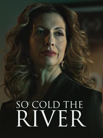 So Cold the River