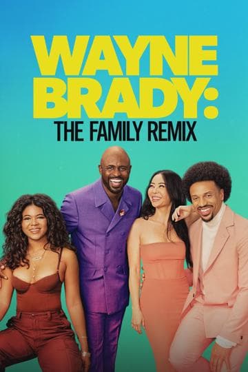Wayne Brady: The Family Remix