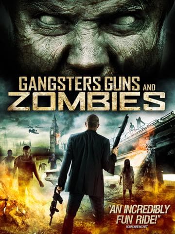 Gangsters, Guns and Zombies