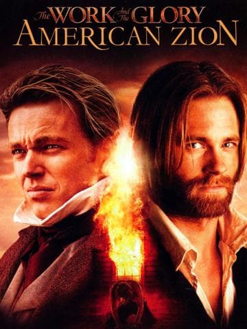 The Work and the Glory II: American Zion