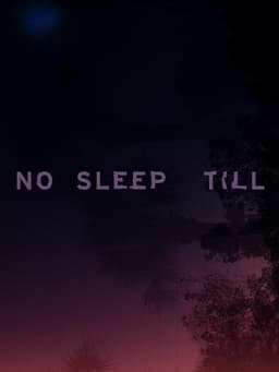 No Sleep Till