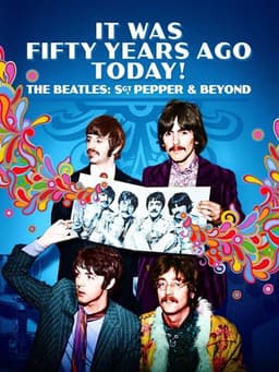 It Was Fifty Years Ago Today! The Beatles: Sgt. Pepper & Beyond