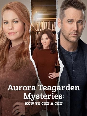 Aurora Teagarden Mysteries: How to Con a Con