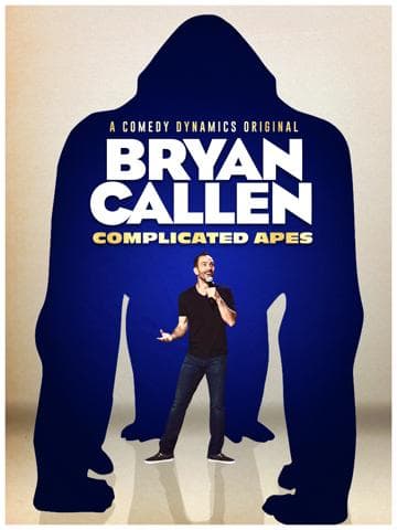 Bryan Callen: Complicated Apes