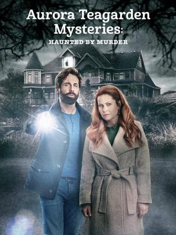 Aurora Teagarden Mysteries: Haunted By Murder