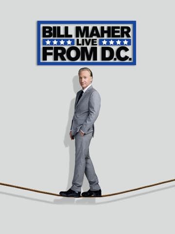 Bill Maher: Live from D.C.